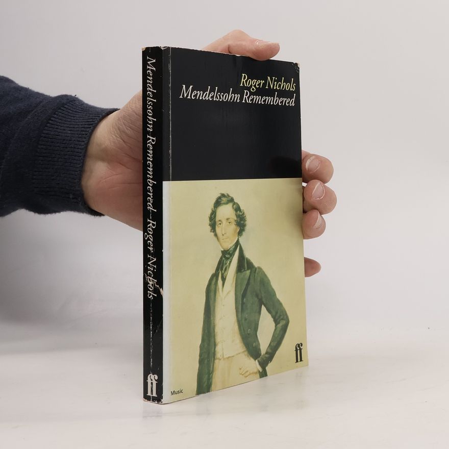 Roger Nichols Nick Ward Plays: Mendelssohn Remembered