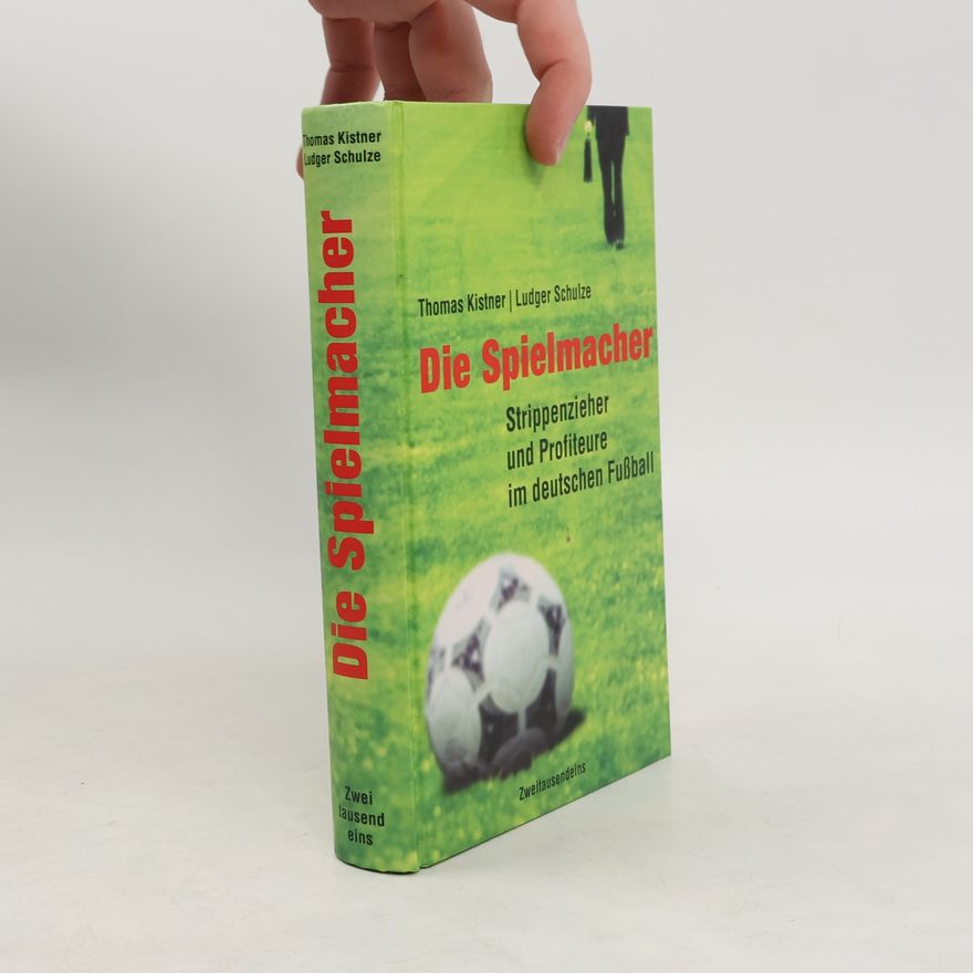 Jens-Thomas Ahlemann Die Spielmacher. Strippenzieher und Profiteure im deutschen Fussball