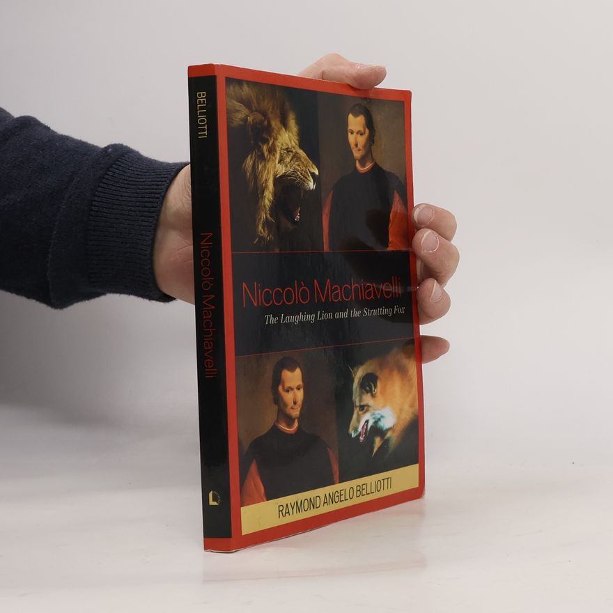 Raymond A. Belliotti Niccolo Machiavelli