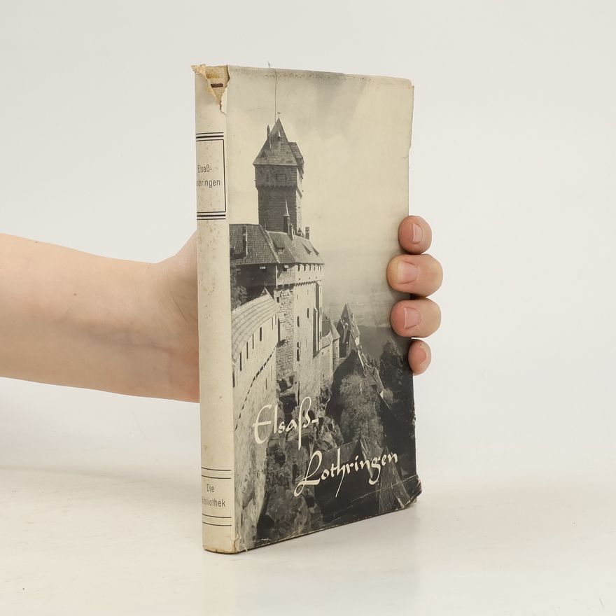 Autorenkollektiv Altes deutsches Land: Elsaß und Lothringen
