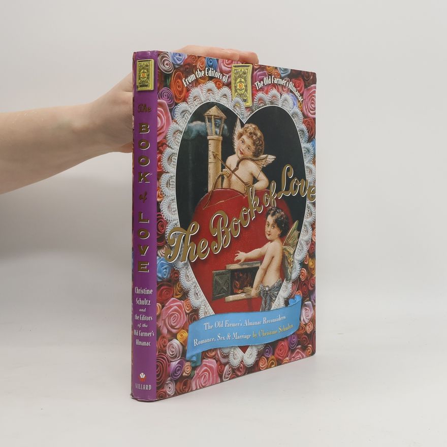 Yankee Publishing Inc The Old Farmer's Almanac: The Book of Love