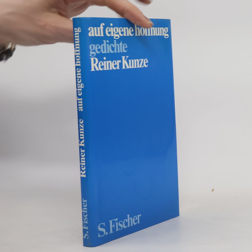 Reiner Kunze Auf eigene Hoffnung