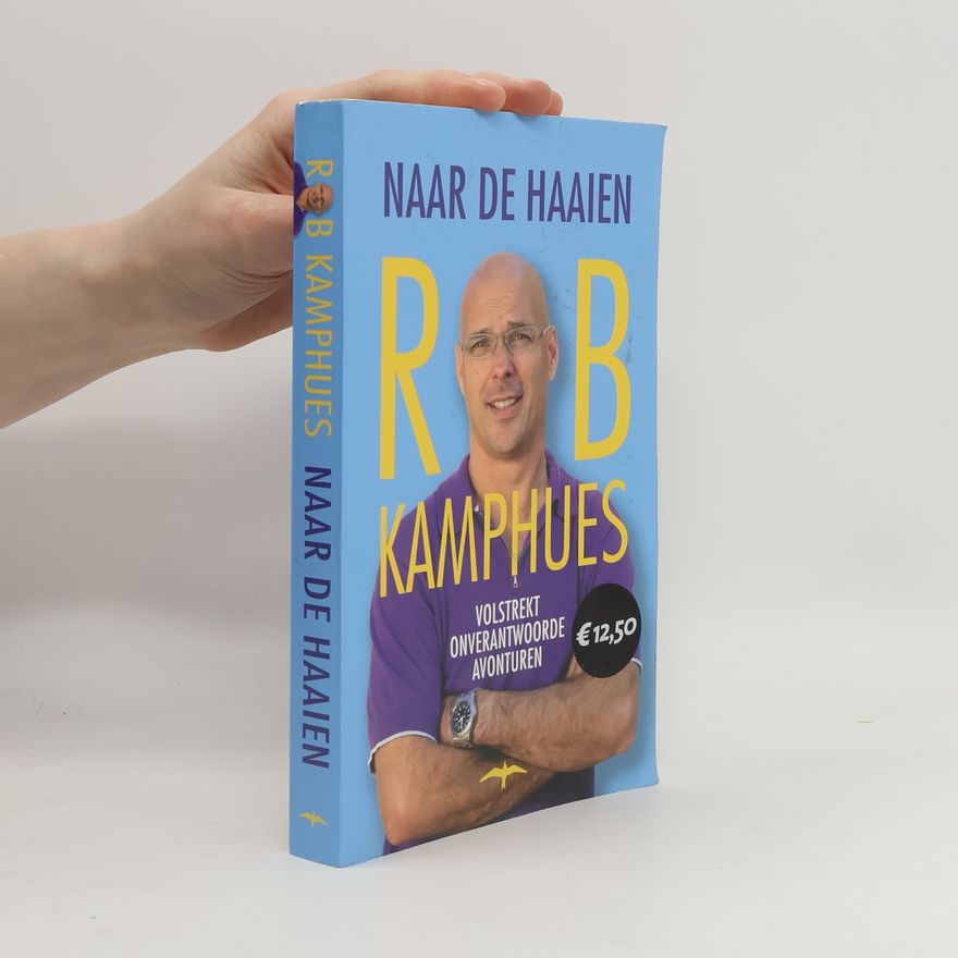 Rob B. Kamphues Naar de haaien