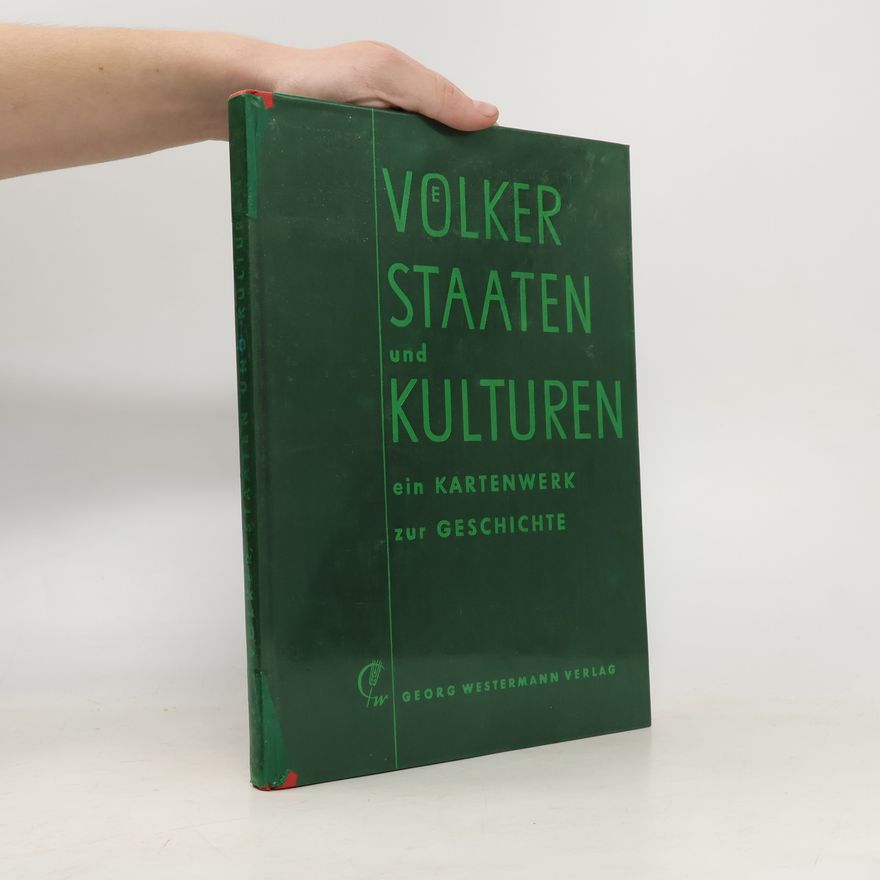 Hans Erich Stier Völker, Staaten und Kulturen: Ein Kartenwerk zur Geschichte