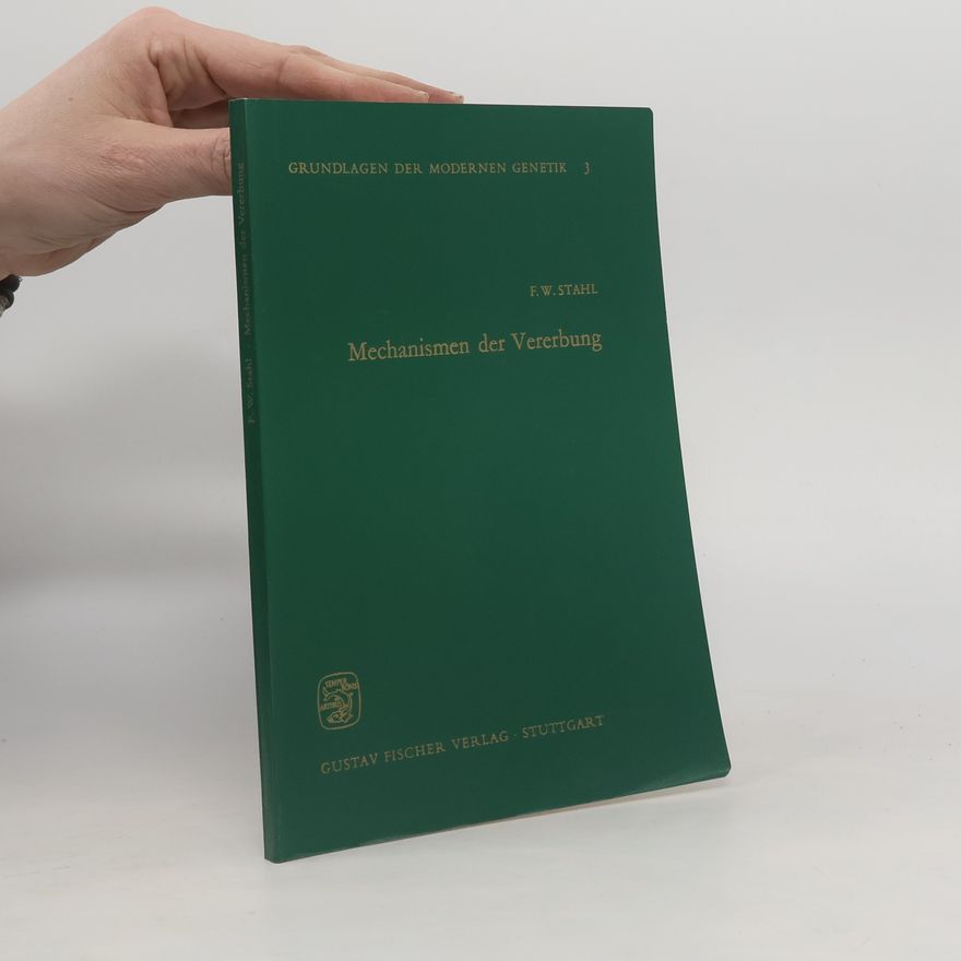 F. W. Stahl Mechanismen der Vererbung