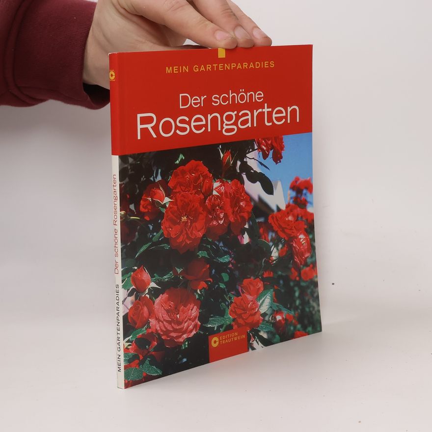 Wolfgang Seitz Der schöne Rosengarten