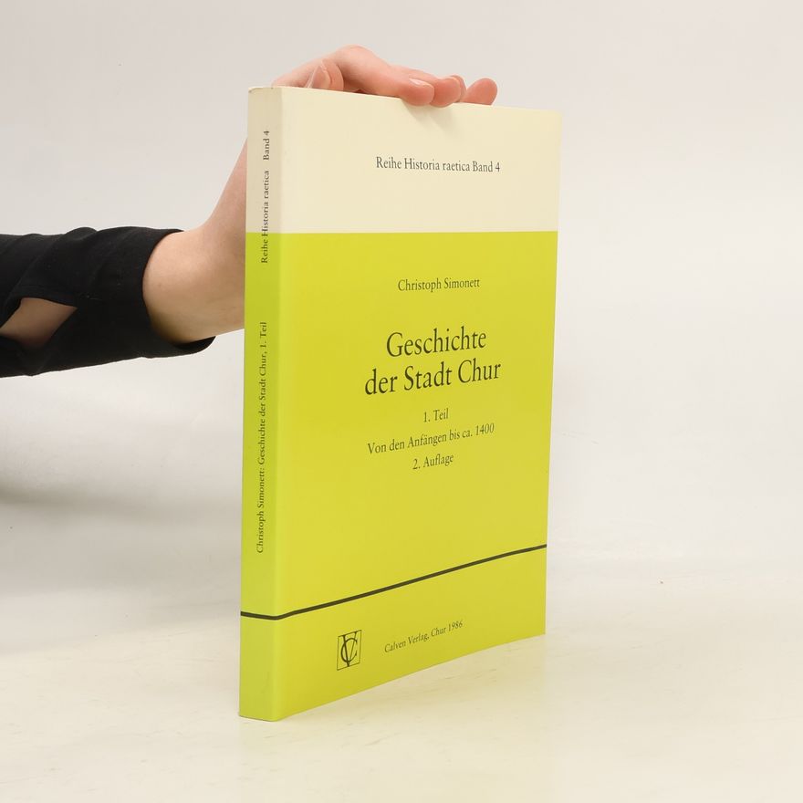 Christoph Simonett Geschichte der Stadt Chur