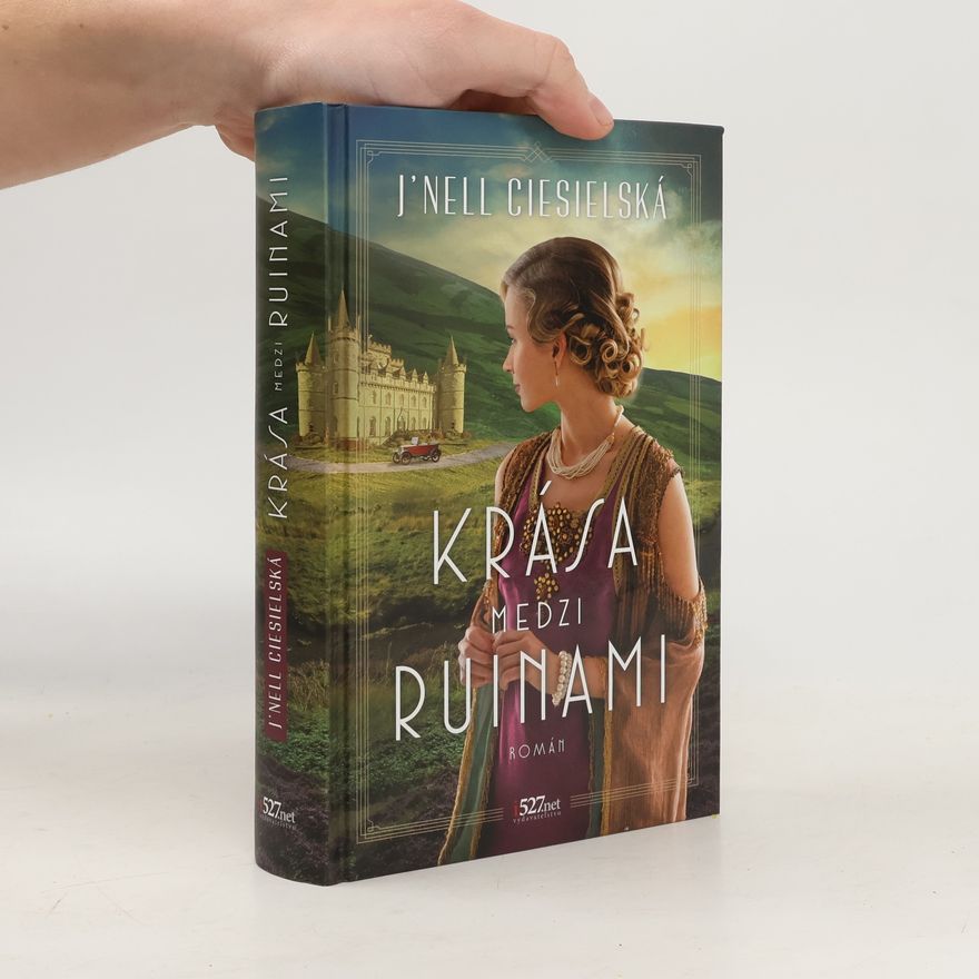 J'nell Ciesielski Krása medzi ruinami