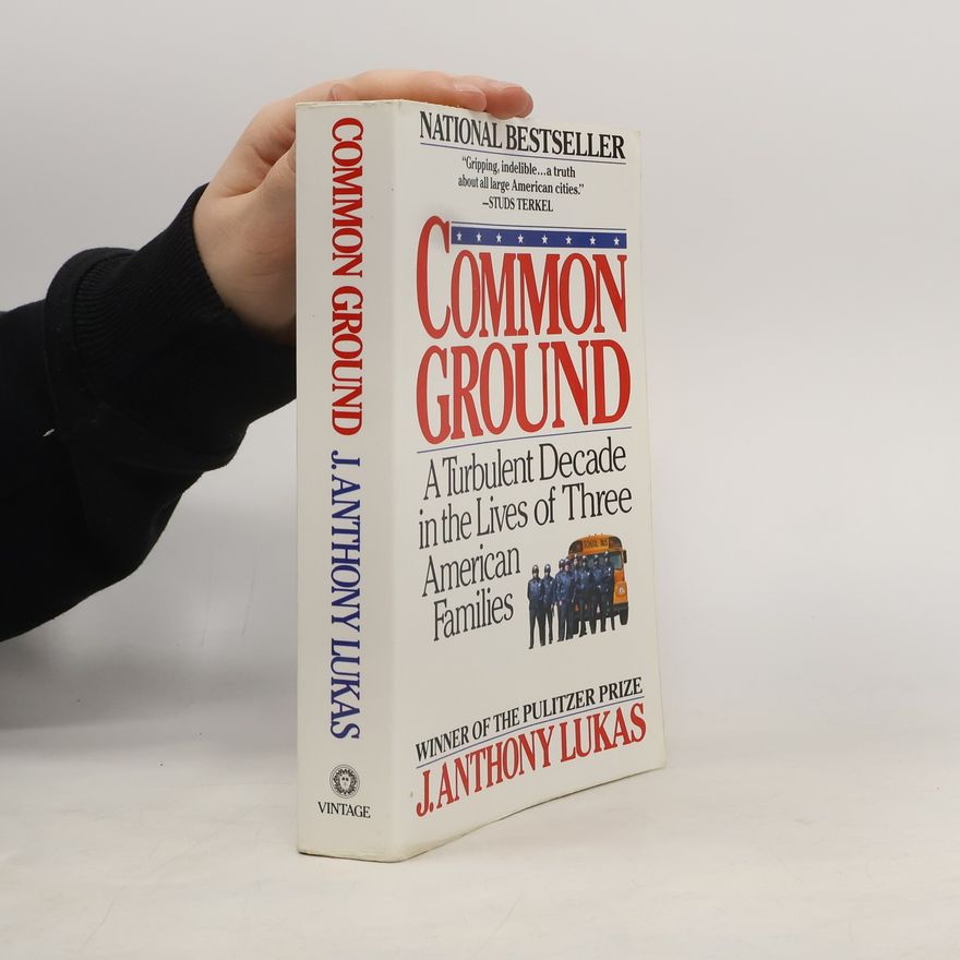 J. Anthony Lukas Common Ground