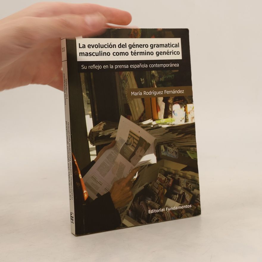 María Rodríguez Fernández Ciencia / Género - 313: La evolución del género gramatical masculino como término genérico