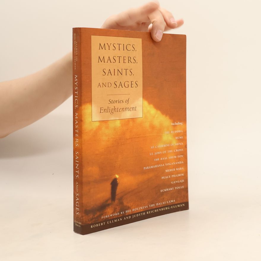 Judyth Reichenberg Ullman Mystics, Masters, Saints, and Sages