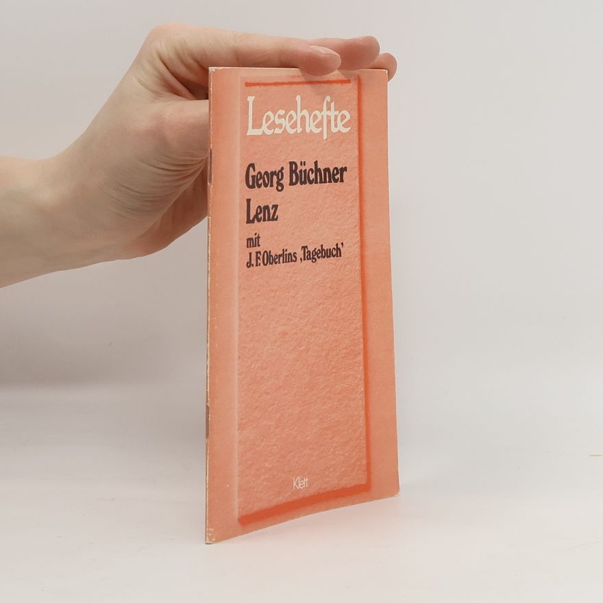 Georg Büchner Lenz. Mit J. F. Oberlins 'Tagebuch'