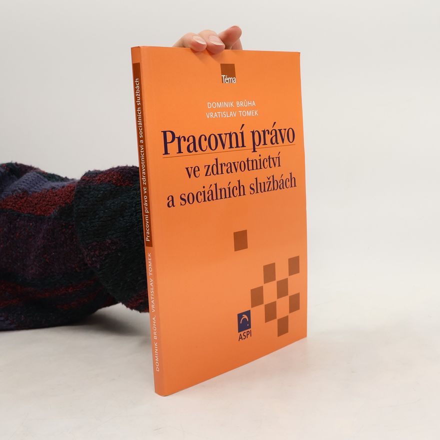 Dominik Brůha Pracovní právo ve zdravotních a sociálních službách