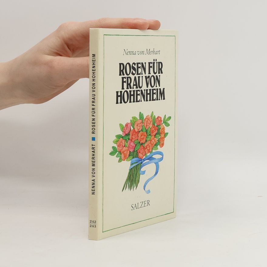 Charlotte Hofmann Hege Rosen für Frau von Hohenheim und andere Erzählungen