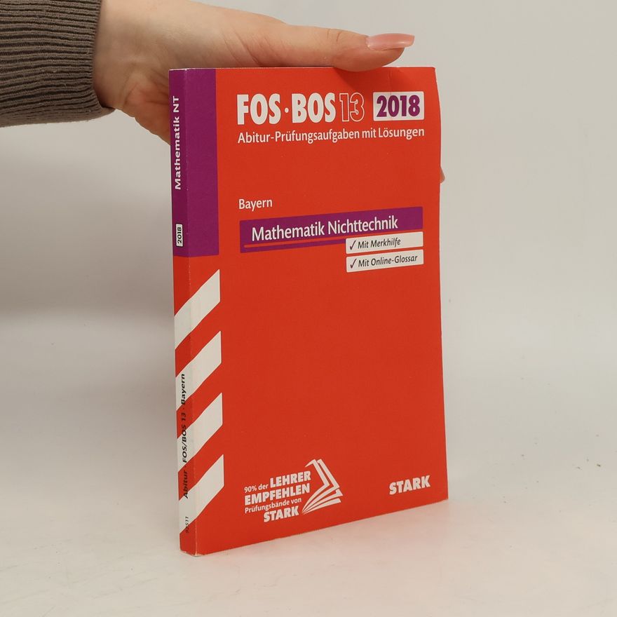 Kolektív autorov Abiturprüfung FOS/BOS Bayern 2018 Mathematik Nichttechnik 13. Klasse
