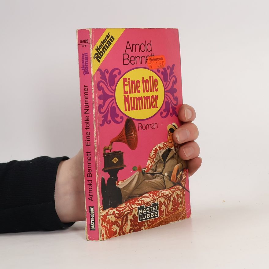 Arnold Bennett Eine tolle Nummer