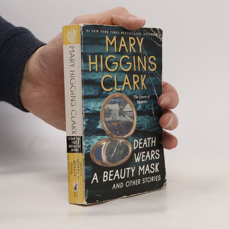 Mary Higginsová Clarková Death Wears a Beauty Mask and Other Stories