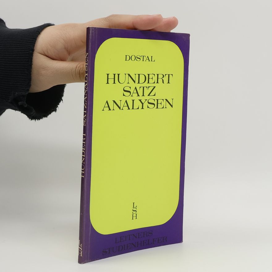 Karl A. Dostal Hundert Satz Analysen