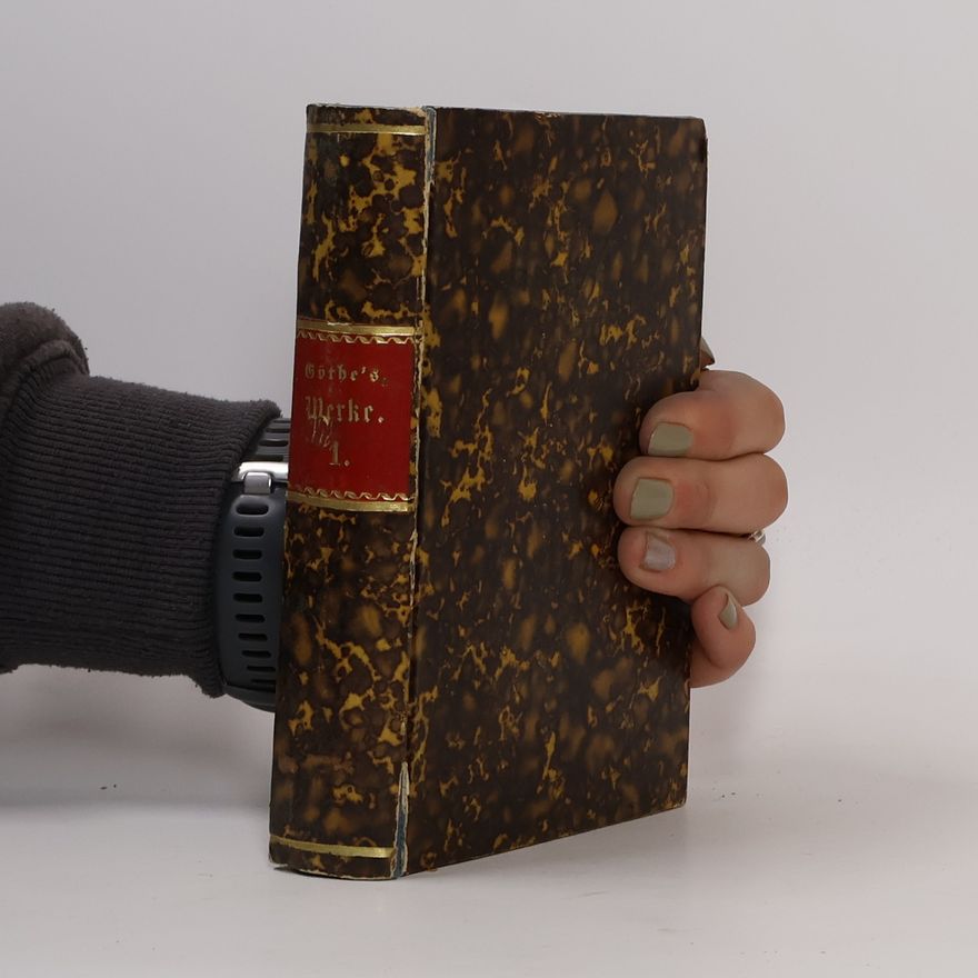 Johann Wolfgang von Goethe Goethe's Werke 1