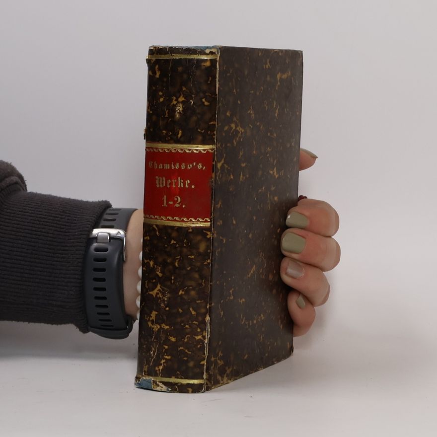 Adelbert von Chamisso Chamisso's Werke 1. Gedichte