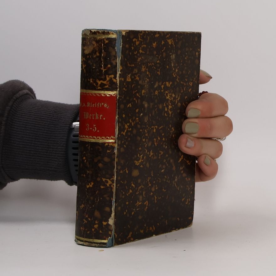 Heinrich von Kleist H. von Kleist's Werke. Dritter Theil