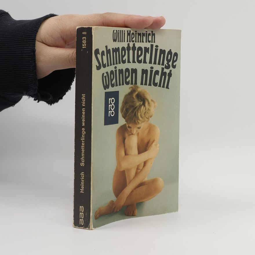 Willi Heinrich Schmetterlinge weinen nicht