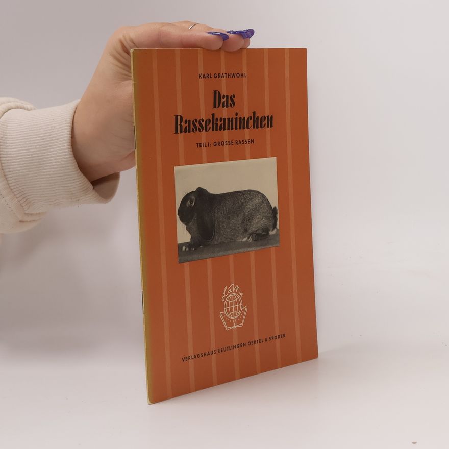 Karl Grathwohl Das Rassekaninchen I