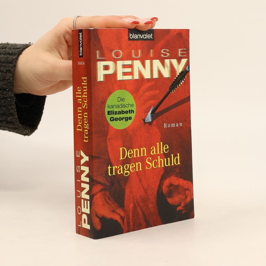 Louise Penny Denn alle tragen Schuld
