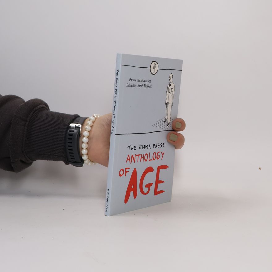 Sarah Hesketh The Emma Press Anthology of Age