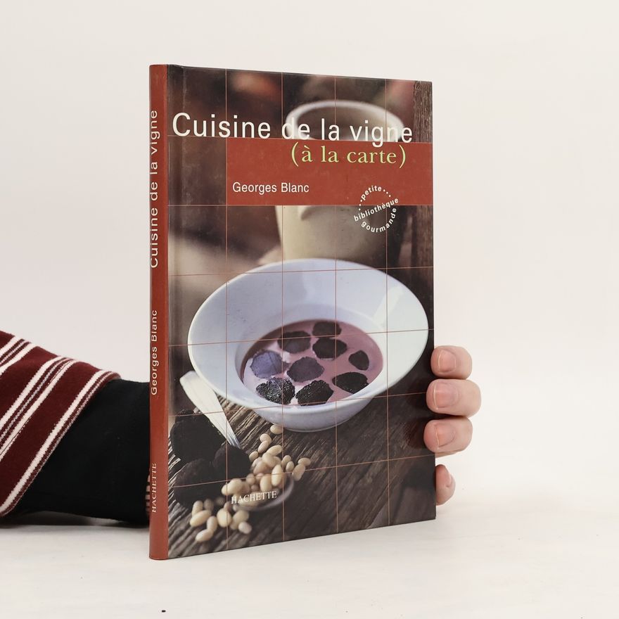 Georges Blanc Cuisine de la vigne