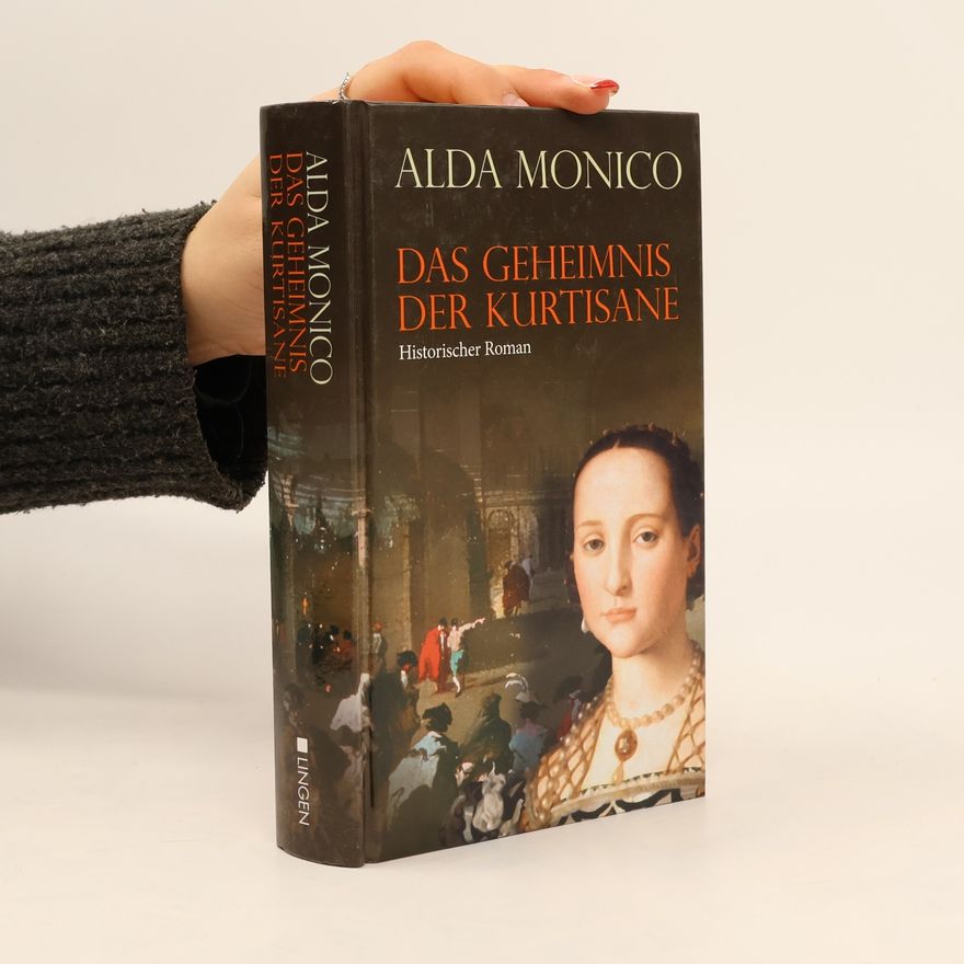 Alda Monico Das Geheimnis der Kurtisane