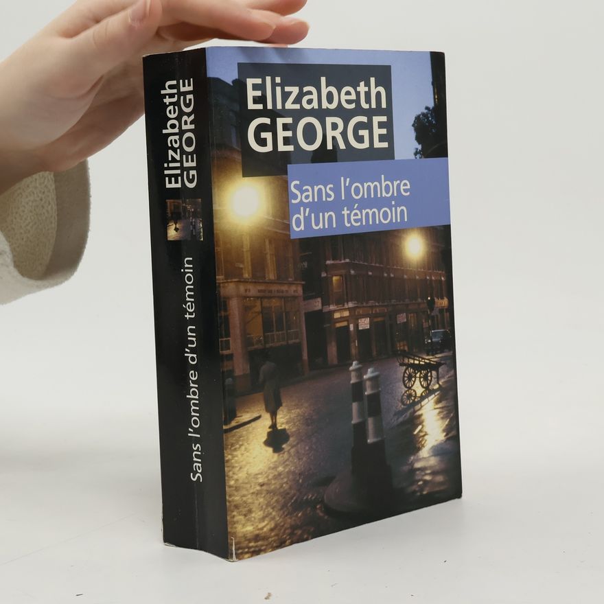 Elizabeth George Sans l'ombre d'un témoin