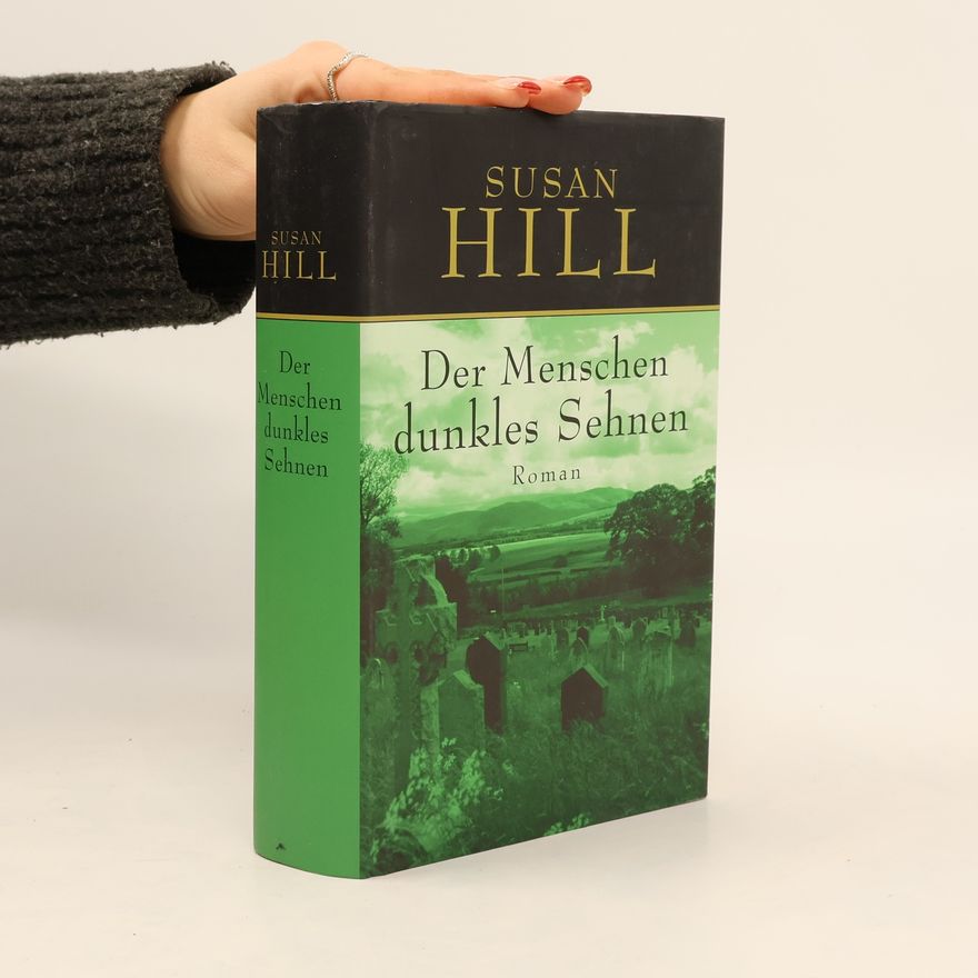Susan Hill Der Menschen dunkles Sehnen