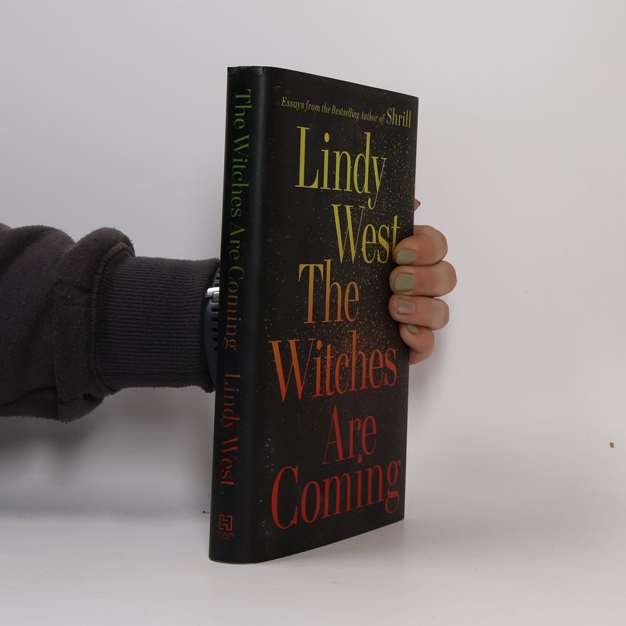 Lindy West The Witches Are Coming