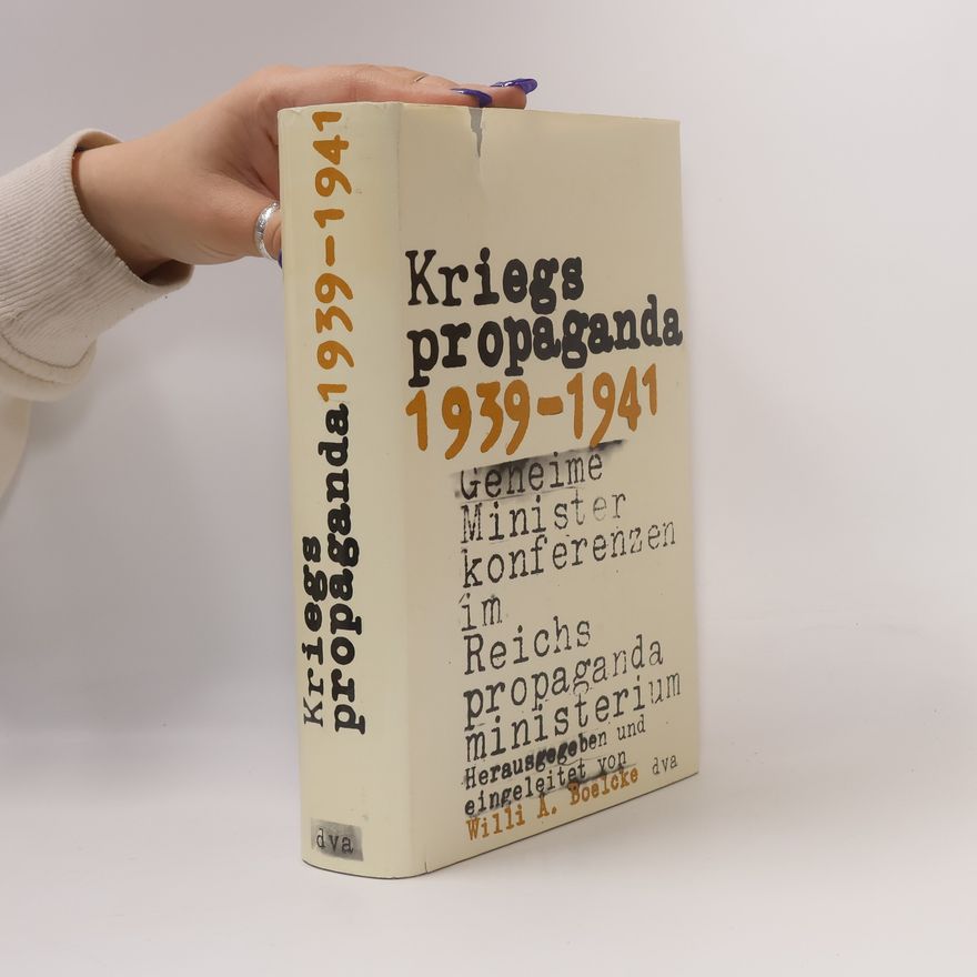 Autorenkollektiv Kriegs propaganda 1939-1941