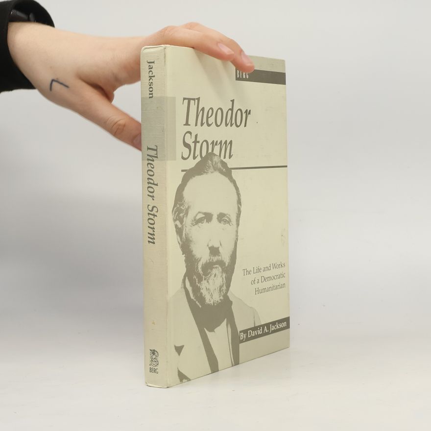 Jeffery Sammons Monographs in German Literature: Theodor Storm
