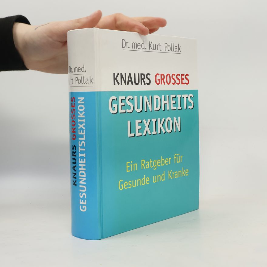 Kurt Pollak Knaurs großes Gesundheitslexikon