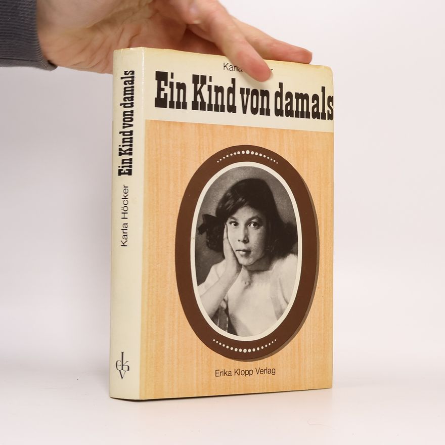 Karla Höcker Ein Kind von damals