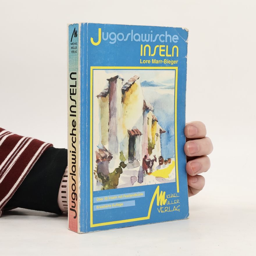 Lore Marr-Bieger Jugoslawische Inseln - Erweiterte Auflage