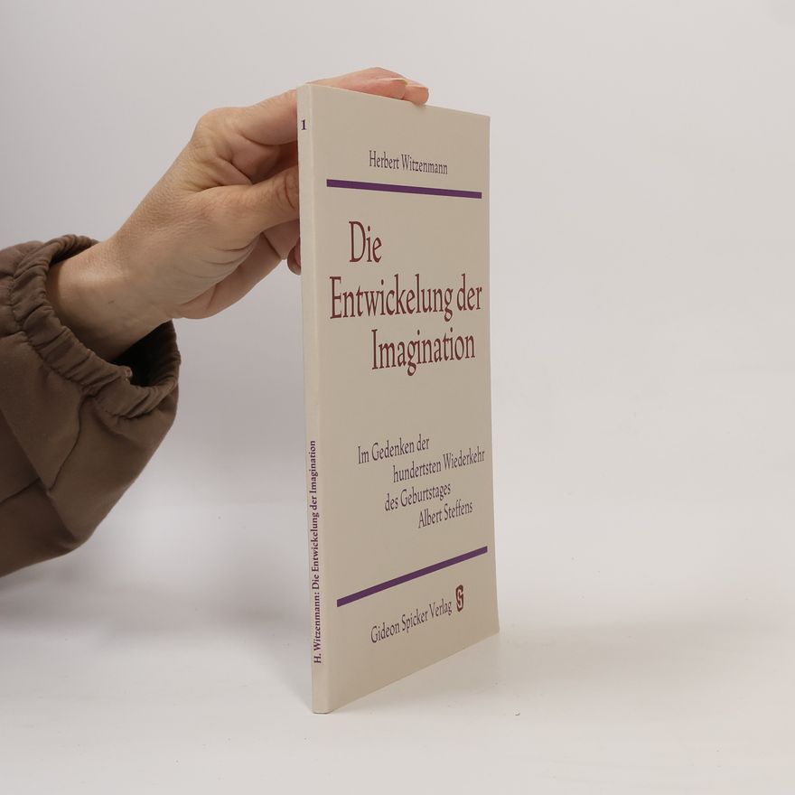 Herbert Witzenmann Die Entwickelung der Imagination