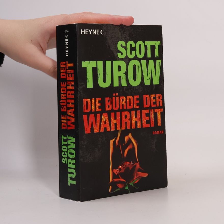 Scott Turow Die Bürde der Wahrheit. Roman