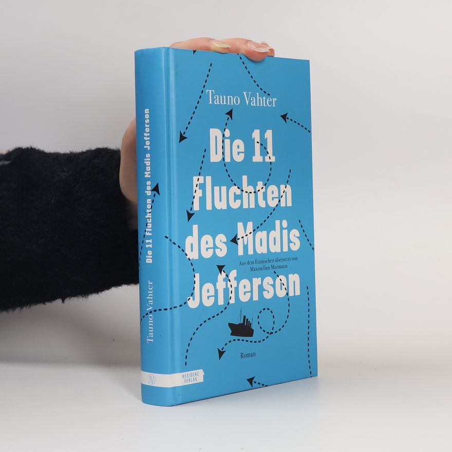 Tauno Vahter Die 11 Fluchten des Madis Jefferson