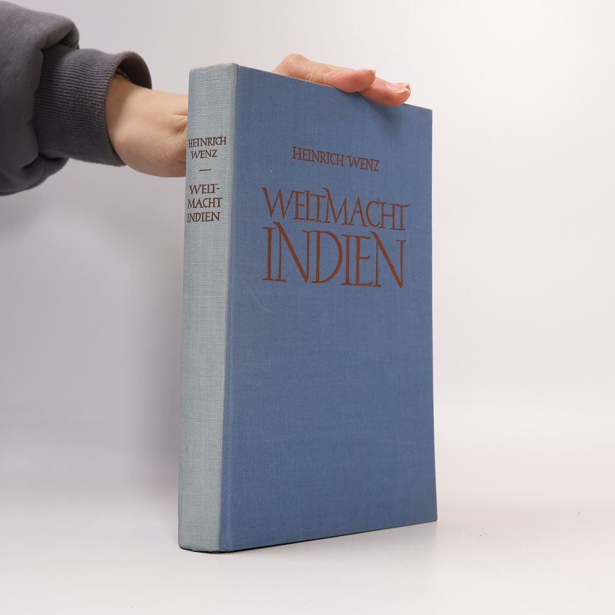 Heinrich Wenz Weltmacht Indien