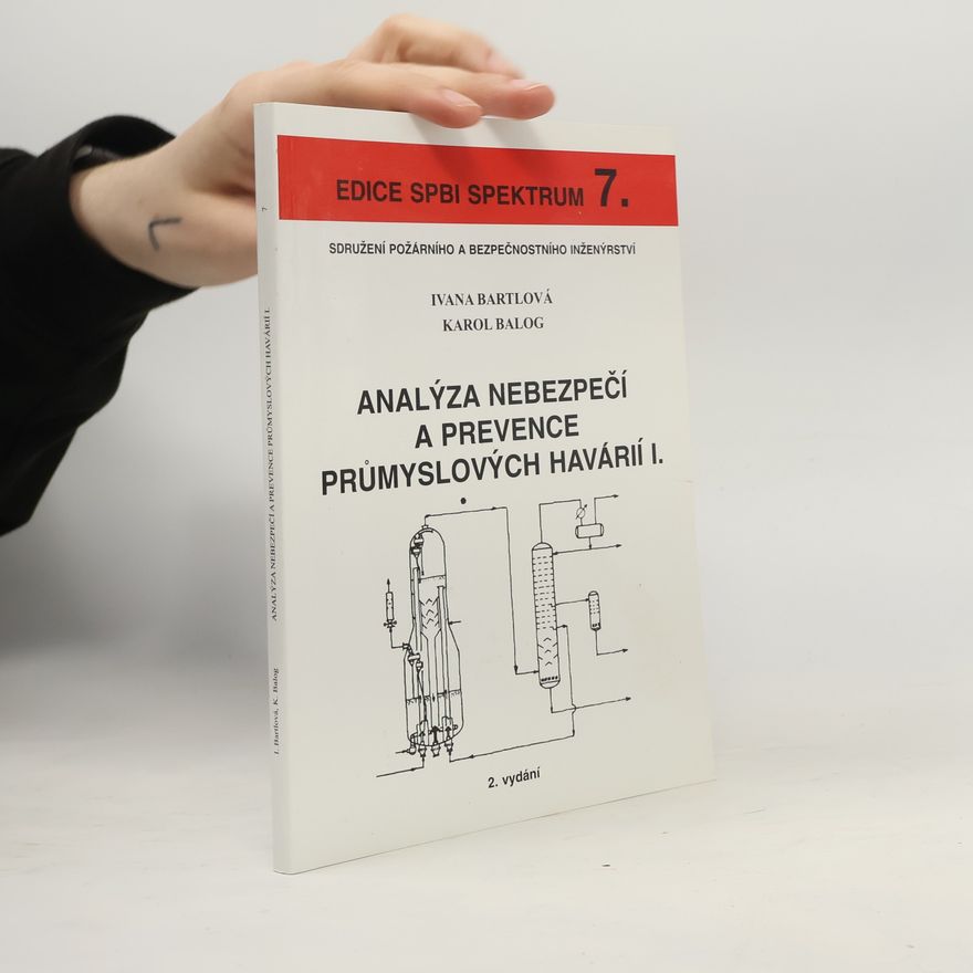 Ivana Bartlová Analýza nebezpečí a prevence průmyslových havárií I.