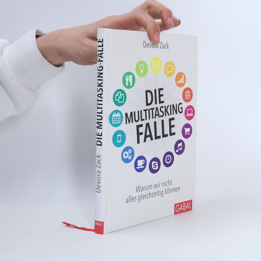 Devora Zack Die Multitasking-Falle