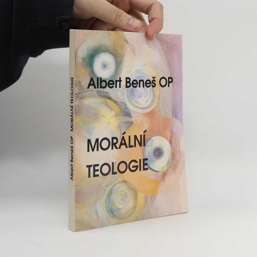 Albert Josef Beneš Morální teologie