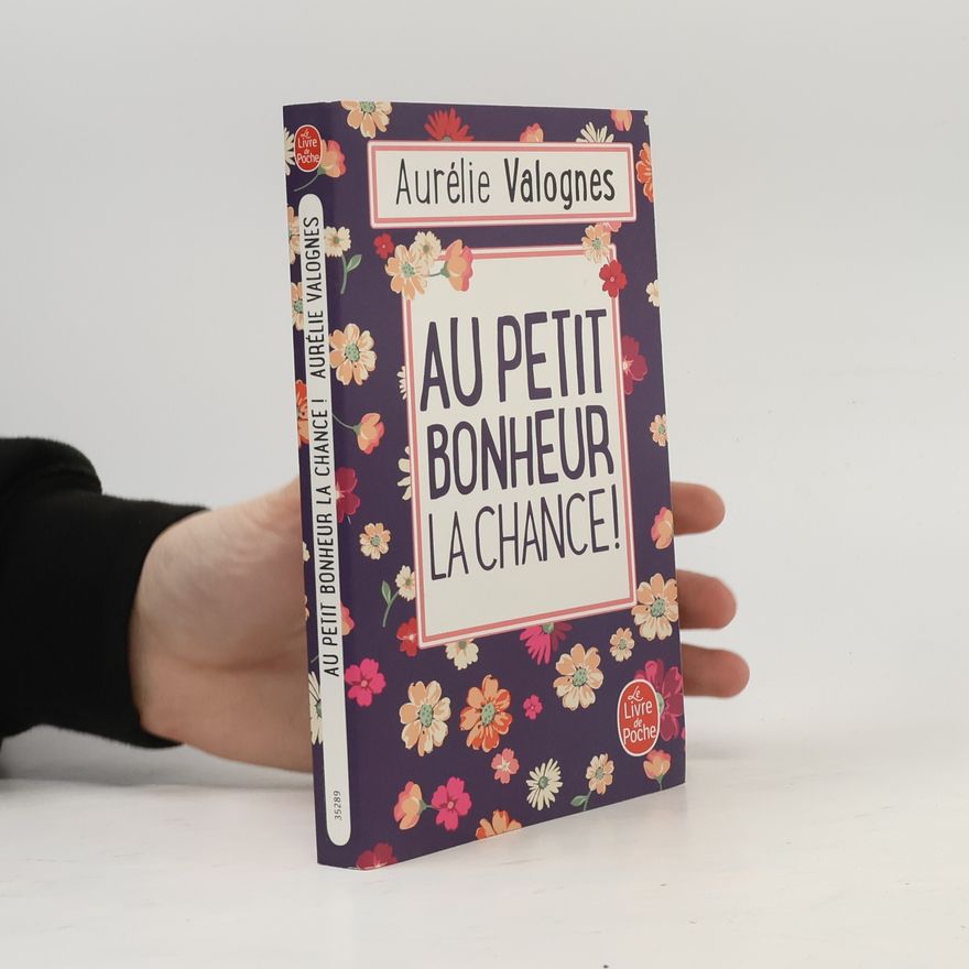 Aurélie Valognes Au petit bonheur la chance