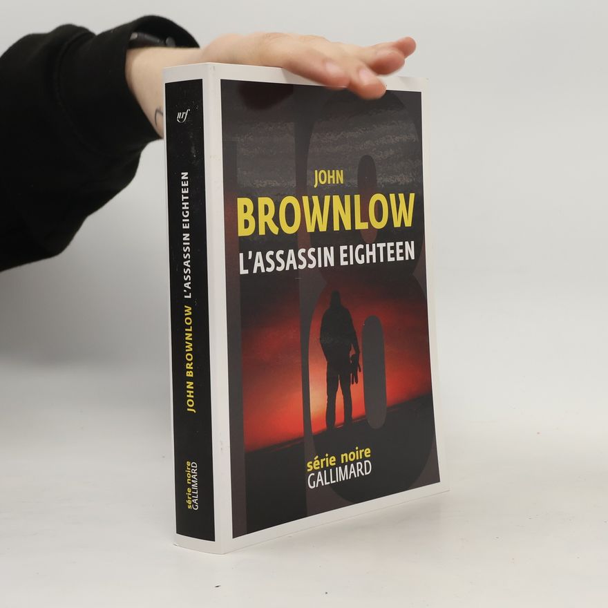 John Brownlow Série noire: L'assassin Eighteen