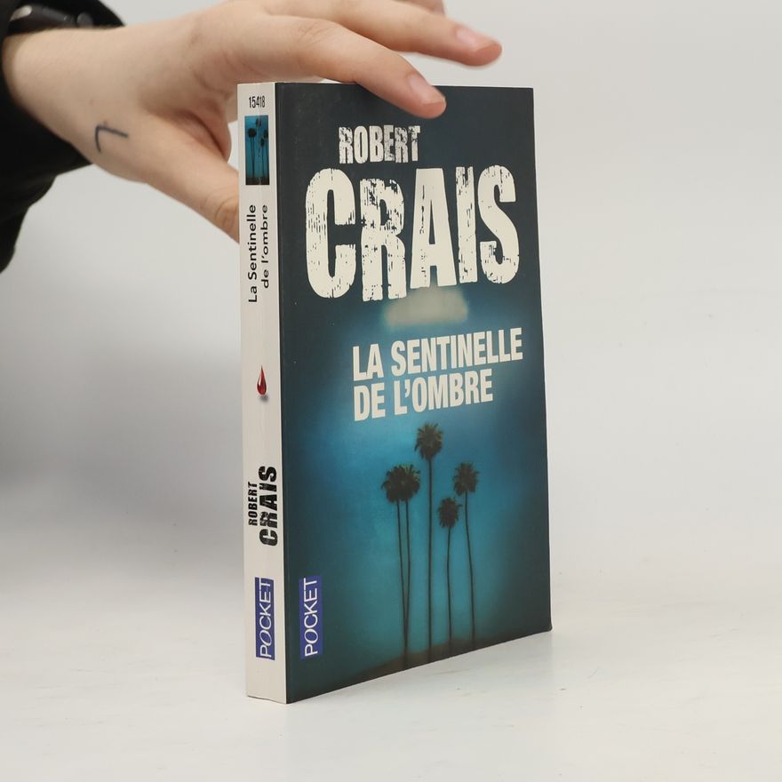 Robert Crais Pocket: La sentinelle de l'ombre