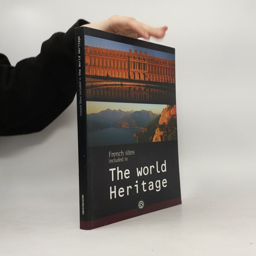Jean Musitelli French Sites Included In The World Heritage
